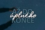 Až do úplného konce - Prolog