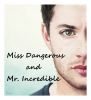 Miss Dangerous/Mr. Incredible - 1. kapitola